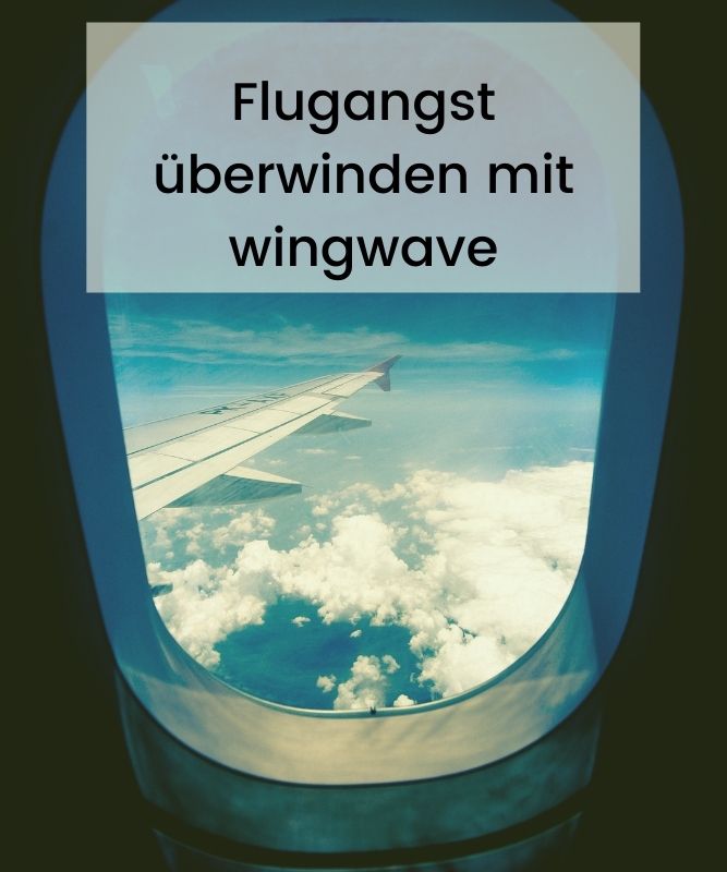 Flugangst überwinden mit der WingwaveMethode Wingwave in Berlin