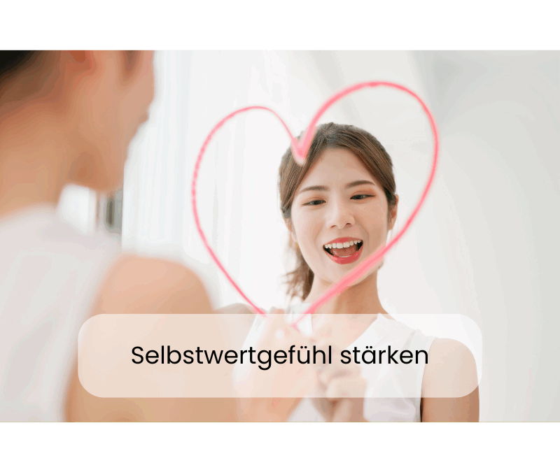 Selbstwertgefühl stärken: mit 4 Strategien, die wirken